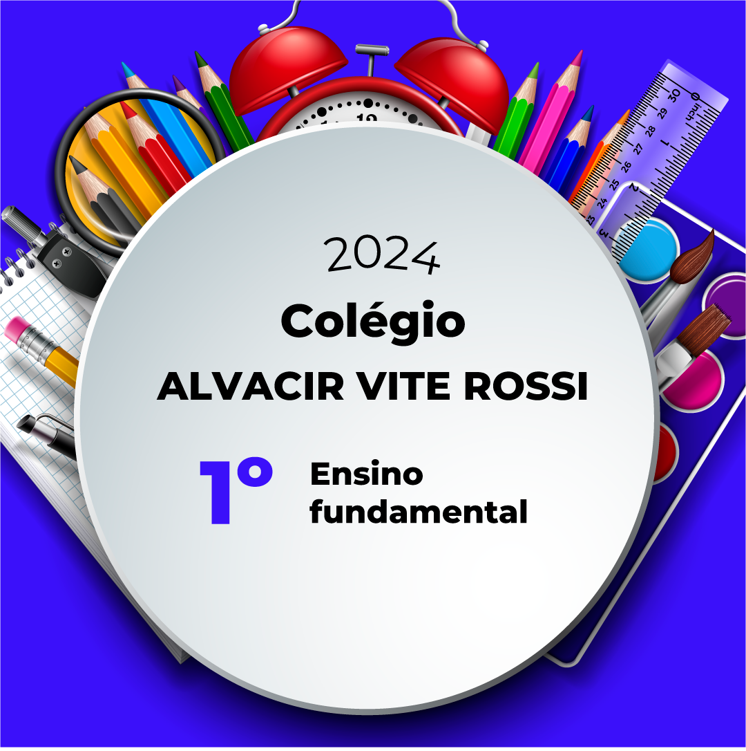 MATERIAL ESCOLAR 2024  - ESCOLA ALVACIR VITE ROSSI 1º ANO