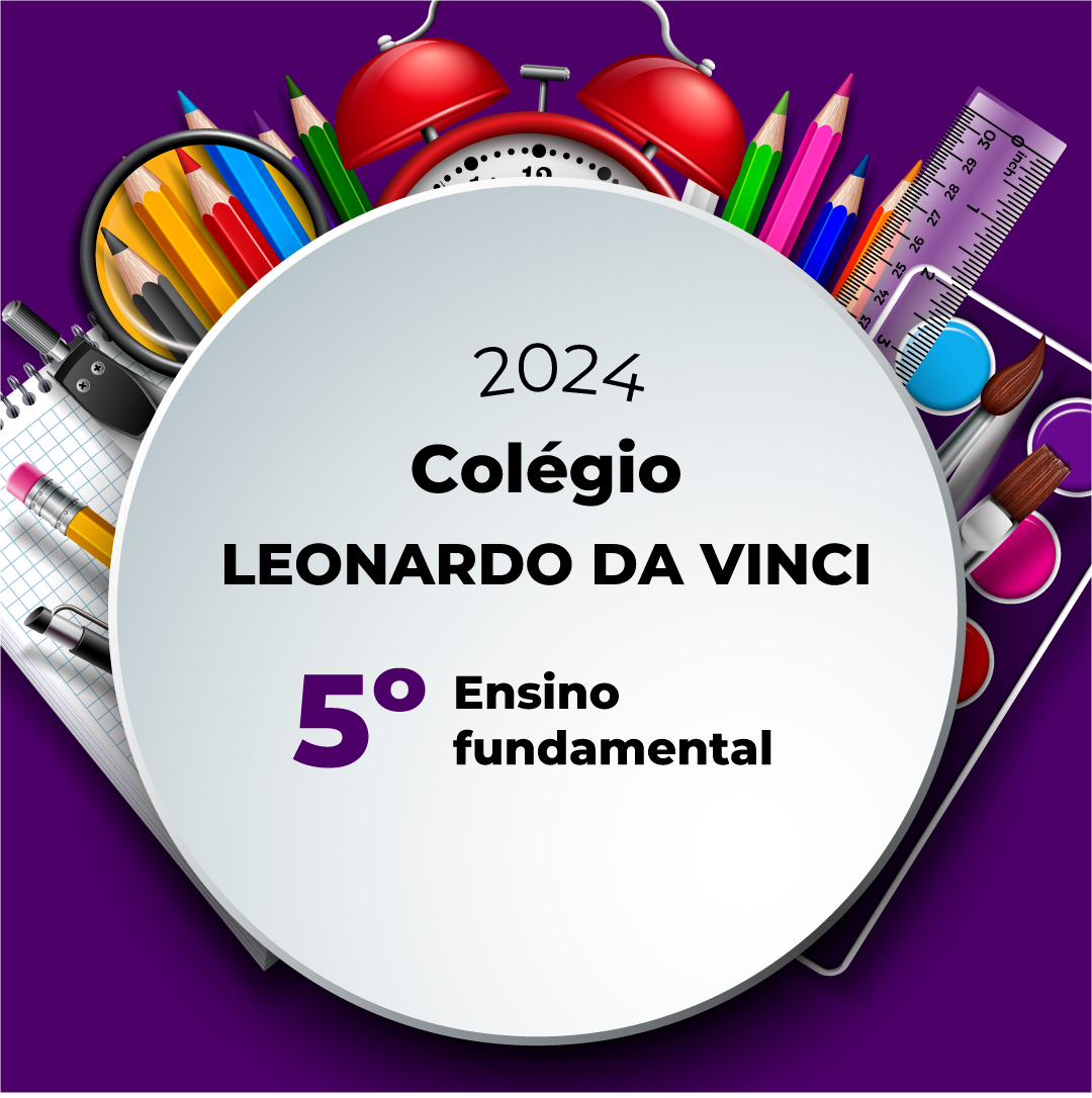 MATERIAL ESCOLAR 2024 - LEONARDO DA VINCI 5º ANO ENSINO FUNDAMENTAL